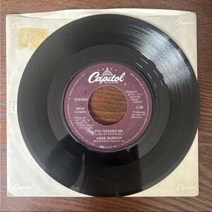 Anne Murray Capitol Records Vinyl 7”- You Needed Me, I Still Wish The Very Best